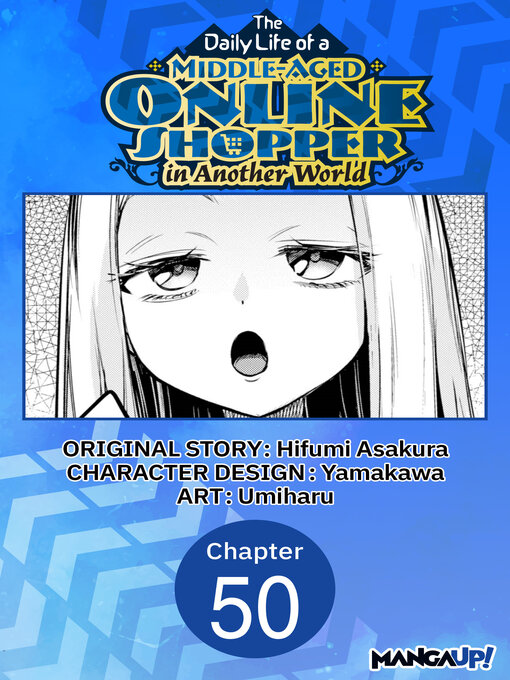 Title details for The Daily Life of a Middle-Aged Online Shopper in Another World, Chapter 50 by Hifumi Asakura - Available